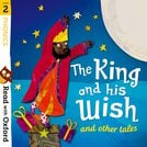 The King and His Wish and Other Tales (Stage 2)