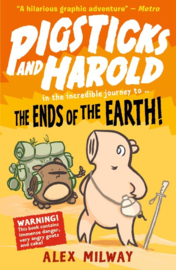 Pigsticks And Harold: The Ends Of The Earth! (Alex Milway)