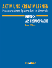 Aktiv und kreativ lernen Projektorientierte Spracharbeit im Unterricht Deutsch als Fremdsprache / PDF-Download