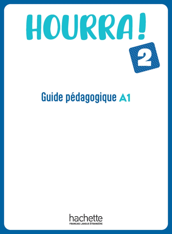 Hourra! 2 Guide Pedagogique