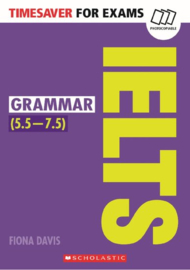 Timesaver for Exams: IELTS Grammar (5.5 - 7.5)