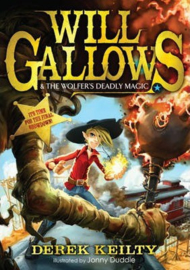 Will Gallows and the Wolfer's Deadly Magic (Derek Keilty) Paperback / softback