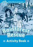 Oxford Read And Imagine Level 1: Rainforest Rescue Activity Book