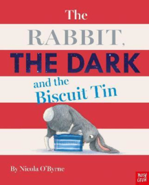 The Rabbit, the Dark and the Biscuit Tin (Nicola O'Byrne) Hardback Picture Book