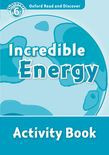 Oxford Read And Discover Level 6 Incredible Energy Activity Book