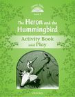 Classic Tales Second Edition Level 3 Heron & Hummingbird Activity Book And Play