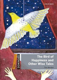 Dominoes Two The Bird Of Happiness And Other Wise Tales Audio Pack