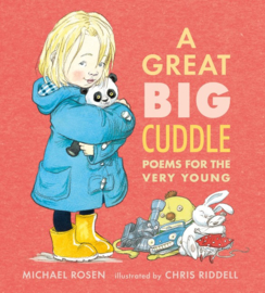 A Great Big Cuddle (Michael Rosen, Chris Riddell)