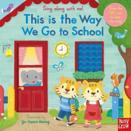 Sing Along With Me! This is the Way We Go to School (Reissue) (Yu-hsuan Huang) Novelty Book