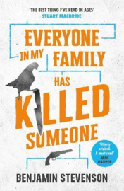 Everyone In My Family Has Killed Someone (Stevenson, Benjamin)