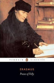 Praise Of Folly (Desiderius Erasmus)