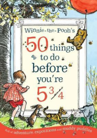 WINNIE-THE-POOH'S 50 THINGS TO DO BEFORE YOU'RE 5 3/4