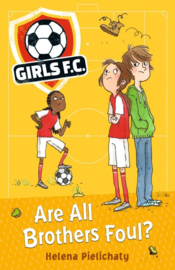 Girls Fc 3: Are All Brothers Foul? (Helena Pielichaty)
