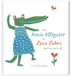 Van Annie Alligator tot Zeno Zebra (Nelleke Verhoeff)