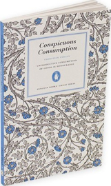 Conspicuous Consumption (Thorstein Veblen)