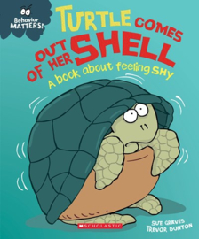 Turtle Comes Out of Her Shell (Behavior Matters) : A Book about Feeling Shy