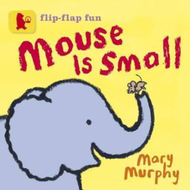 Mouse Is Small (Mary Murphy)