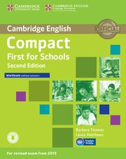 Compact First for Schools Second edition Workbook without answers with Audio CD