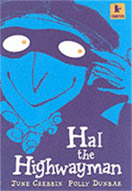 Hal The Highwayman (June Crebbin, Polly Dunbar)