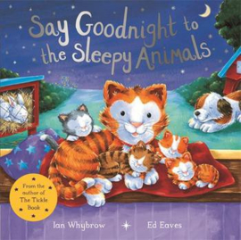 Say Goodnight to the Sleepy Animals! Paperback (Ian Whybrow and Ed Eaves)