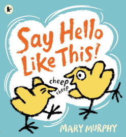 Say Hello Like This! (Mary Murphy)