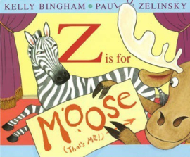 Z is for Moose (Kelly L Bingham & Paul O. Zelinsky) Paperback / softback