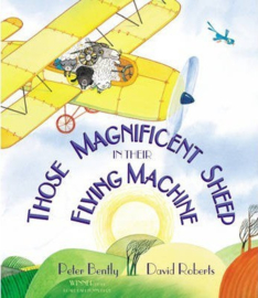 Those Magnificent Sheep In Their Flying Machine (Peter Bently & David Roberts) Paperback / softback