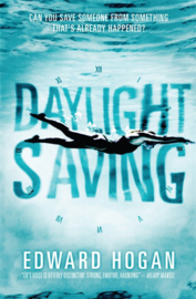Daylight Saving (Edward Hogan)