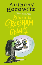 Return To Groosham Grange (Anthony Horowitz)