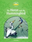 Classic Tales Second Edition Level 3 Heron & Hummingbird