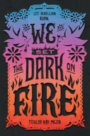 We Set the Dark on Fire - Book 1