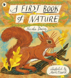 A First Book Of Nature (Nicola Davies, Mark Hearld)