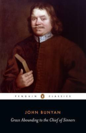 Grace Abounding To The Chief Of Sinners (John Bunyan)