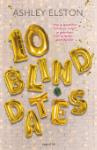 10 blind dates (Ashley Elston)