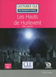 Les Hauts de Hurlevent - Niveau 4/B2 - Lecture CLE en français facile - Livre - Nouveauté