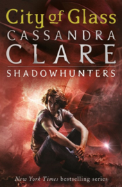The Mortal Instruments 3: City Of Glass (Cassandra Clare)