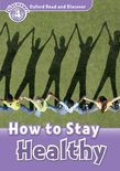 Oxford Read And Discover Level 4 How To Stay Healthy