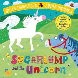 Sugarlump and the Unicorn Paperback (Julia Donaldson and Lydia Monks)