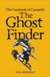 The Casebook of Carnacki the Ghost-Finder (Hodgson, W.H.)
