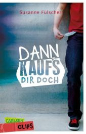 Dann kauf's dir doch!