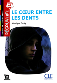 Le coeur entre les dents - Niveau A2 - Lecture Découverte - Audio téléchargeable