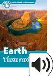 Oxford Read And Discover Level 6 Earth Then And Now Audio