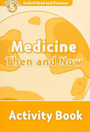Oxford Read And Discover Level 5 Medicine Then And Now Activity Book