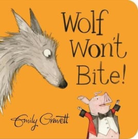 Wolf Won't Bite! Board Book (Emily Gravett)