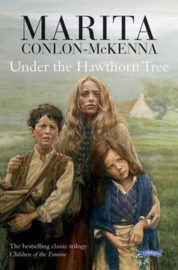 Under the Hawthorn Tree Children of the Famine (Marita Conlon-McKenna, Donald Teskey, PJ Lynch)