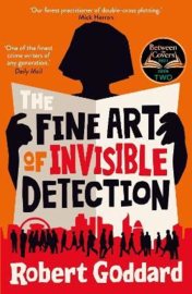 The Fine Art of Invisible Detection (Goddard, Robert)