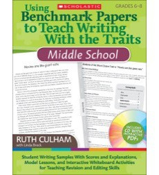 Using Benchmark Papers to Teach Writing With the Traits: Middle School
