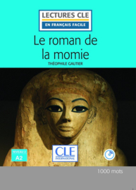 Le roman de la momie - Niveau 2 / A2 - Lectures CLE en français facile - Livre + CD - 2ème édition