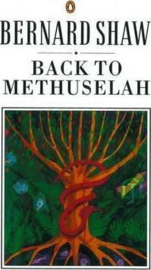 Back To Methuselah (George Bernard Shaw)