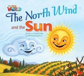 Our World 2 The North Wind And The Sun Reader